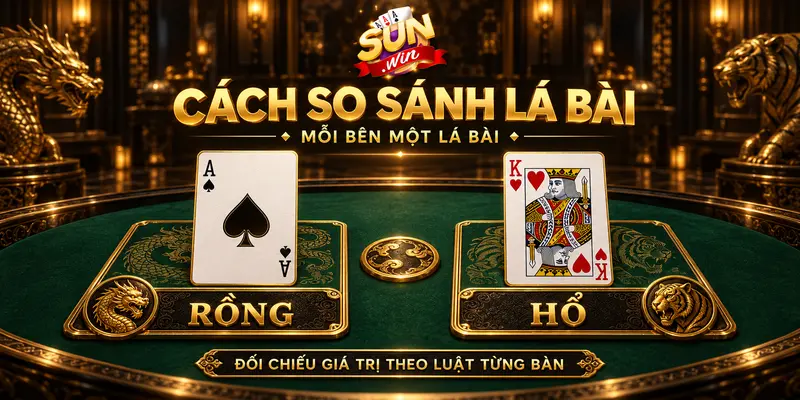 Lá A Bích và K Cơ tại hai vị trí Rồng và Hổ.