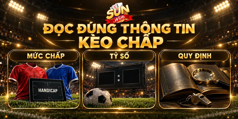 Những thông tin cần đọc khi tìm hiểu kèo chấp bóng đá.