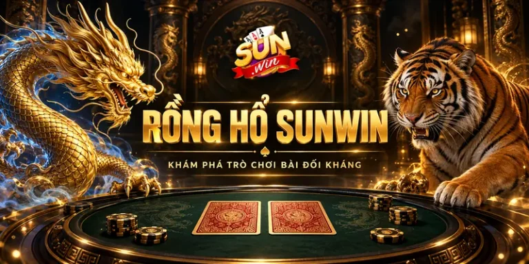 Rồng Hổ – Sảnh Đánh Bài Với Nhịp Độ Gay Cấn Tại Sunwin