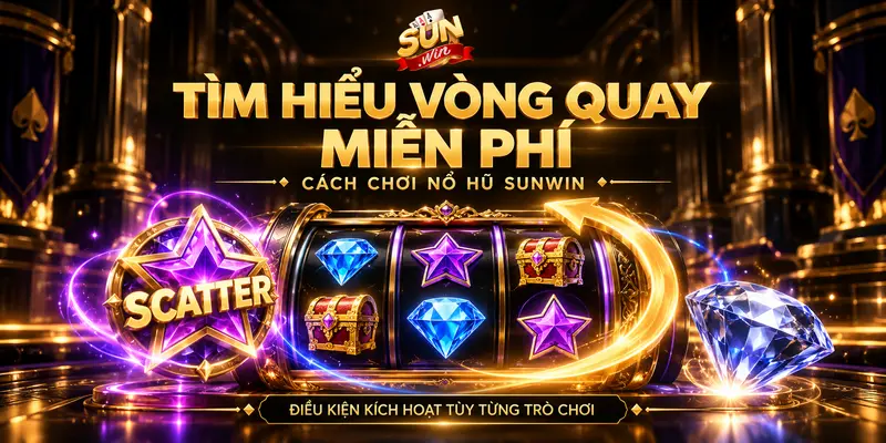 Biểu tượng Scatter và tính năng vòng quay miễn phí trong nổ hũ.