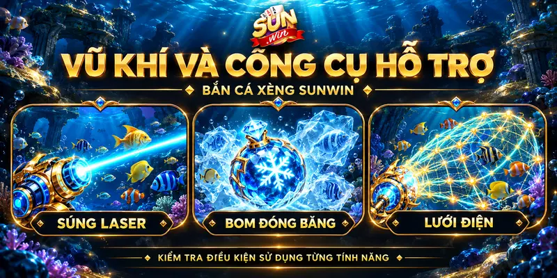 Súng laser, bom đóng băng và lưới điện trong bắn cá Xèng.